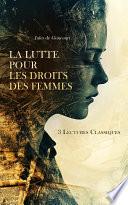 La Lutte Pour les Droits des Femmes : 3 Lectures Classiques