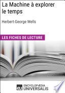 La Machine à explorer le temps d'Herbert George Wells