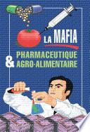 La mafia pharmaceutique et agroalimentaire