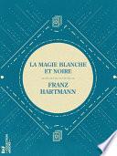 La Magie Blanche et Noire