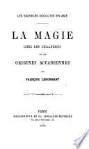 La magie chez les Chaldéens et les origines accadiennes