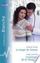 La magie de l'amour - L'assistante du Dr Sheppard (Harlequin Blanche)