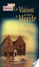La Maison au bord du Monde