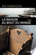 La maison au bout du monde