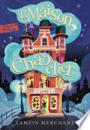 La maison Chapelier (Tome 1)