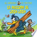 La maison de Coin-Coin