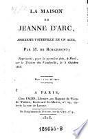 La maison de Jeanne d'Arc, anecdote-vaudeville en un acte