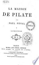 La maison de Pilate par Paul Feval
