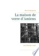 La maison de verre d'Amiens