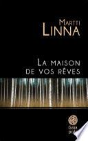 La maison de vos rêves