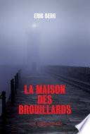 La maison des brouillards
