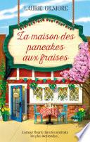 La maison des pancakes aux fraises