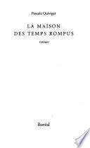 La maison des temps rompus