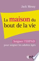 La maison du bout de la vie