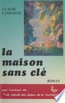 La Maison sans clé