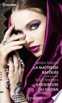 La maîtresse bafouée - Amoureuse du sultan