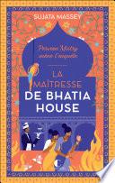 La maîtresse de Bhatia House
