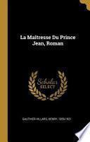 La Maîtresse Du Prince Jean, Roman