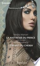 La maîtresse du prince - L'enfant du cheikh