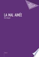 La mal aimée