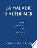 La maladie d'Alzheimer