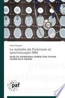 La maladie de Parkinson et spectroscopie IRM