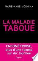 La maladie taboue : endométriose