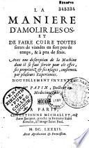 La Manière d'amollir les os, et de faire cuire toutes sortes de viandes en fort peu de temps et a peu de frais. Avec une description de la Machine... par Mr Papin,...