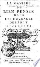 LA MANIERE DE BIEN PENSER DANS LES OUVRAGES D'E SPRIT