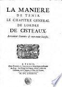La maniere de tenir le chapitre general de l'ordre de Cisteaux