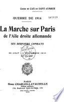 La marche sur Paris de l'aile droite allemande, ses derniers combats
