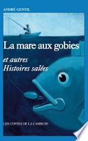 La mare aux Gobies et autres histoires salées