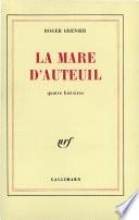 La mare d'Auteuil. Quatre histoires