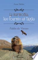 La marmotte, les fourmis et l'aigle