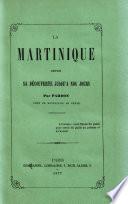 La Martinique depuis sa découverte jusqu'a nos jours