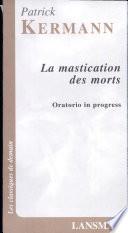 La Mastication des morts