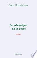 La Mécanique de la peine