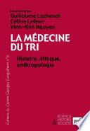 La médecine du tri. Histoire, éthique, anthropologie
