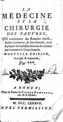 La Médecine et la chirurgie des pauvres, qui contiennent des remèdes choisis ... Par *** i.e. P. Hecquet