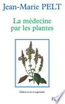 La Médecine par les plantes