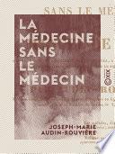 La Médecine sans le médecin