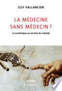 La médecine sans médecin ? Le numérique au service du malade