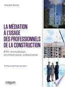 La médiation à l'usage des professionnels de la construction