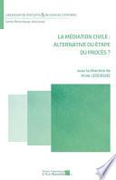 La médiation civile : alternative ou étape du procès ?