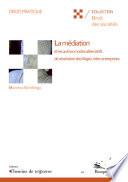 La médiation et les autres modes alternatifs de résolution des litiges inter-entreprises