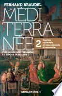 La Méditerranée et le monde méditerranéen au temps de Philippe II - Tome 2
