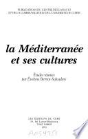 La Méditerranée et ses cultures