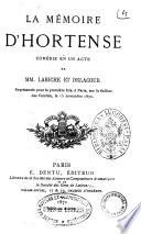 La memoire d'Hortense comedie en un acte de MM. Labiche et Delacour