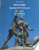 La Mémoire de la montagne (1) : Histoire monumentale des deux Savoies