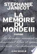 La Mémoire du monde III